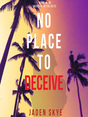 cover image of No Place to Deceive (Murder in the Keys—Book #5)